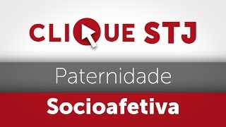 Clique STJ  Paternidade Socioafetiva 05102018 [upl. by Anaicul414]