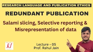 Redundant Publications  Salami Slicing  Selective Reporting  Misrepresentation of Data  L  05 [upl. by Airom]