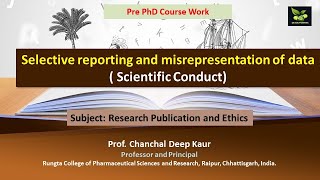 Selective reporting and misrepresentation of data  Scientific Conduct [upl. by Ahsaeit]